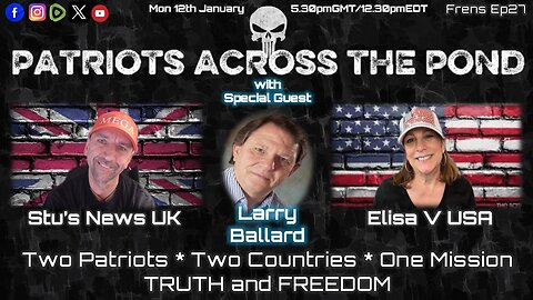Patriots Across the Pond & Frens Ep 27 - LARRY BALLARD - The Silver Squeeze