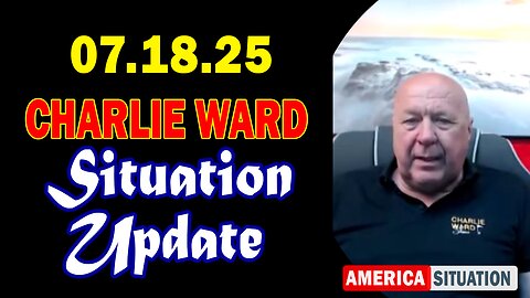 Charlie Ward Situation Update July 18: "Charlie Ward Daily News With Paul Brooker & Lembit Opik"