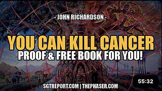 PROOF: YOU CAN KILL CANCER!! -- John Richardson