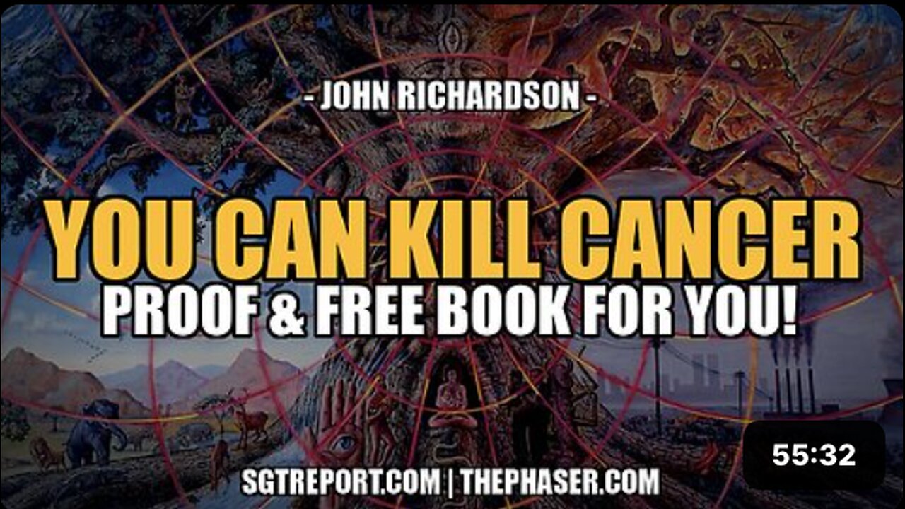 PROOF: YOU CAN KILL CANCER!! -- John Richardson