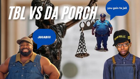 🥊 TBL Vs Da PORCH 🥊 #fyp #live #news #police #cop #justice