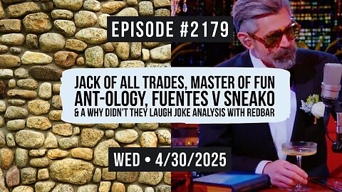 Owen Benjamin | #2179 Jack Of All Trades Master Of Fun - Ant-ology, Fuentes V Sneako & A Why Didn't They Laugh Joke Analysis With Redbar