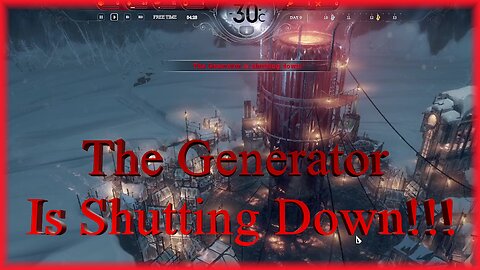 The Generator Is Shutting Down!!! / Frostpunk R1 E7