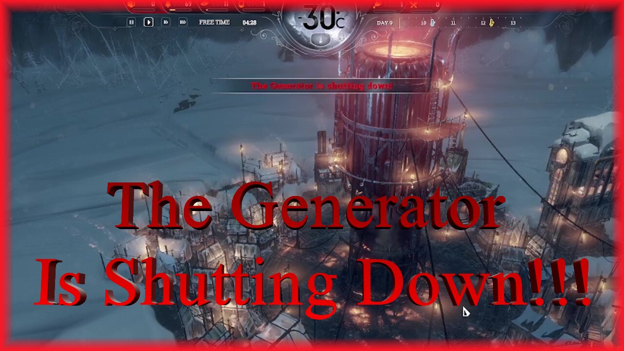 The Generator Is Shutting Down!!! / Frostpunk R1 E7