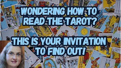 Wondering How To Read The Tarot? This Is Your Invitation To Find Out!