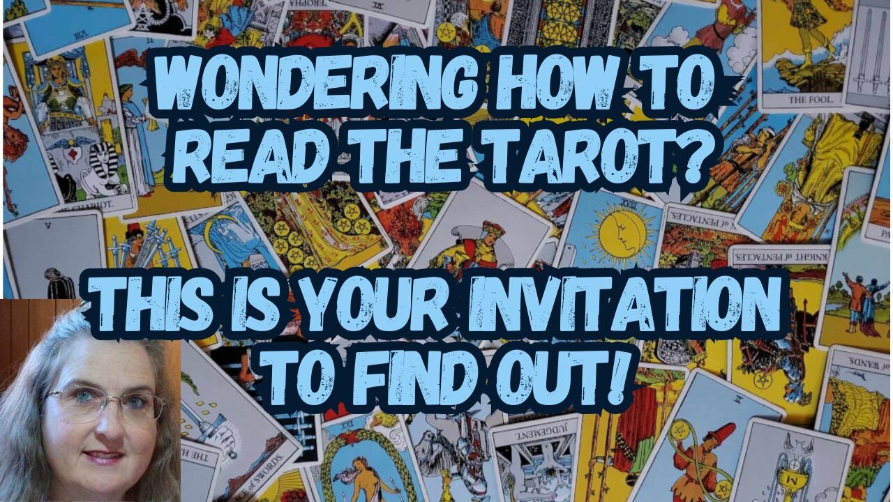Wondering How To Read The Tarot? This Is Your Invitation To Find Out!