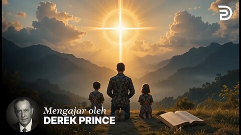Kebapaan - Kebapaan Tuhan - Derek Prince Bagian 1