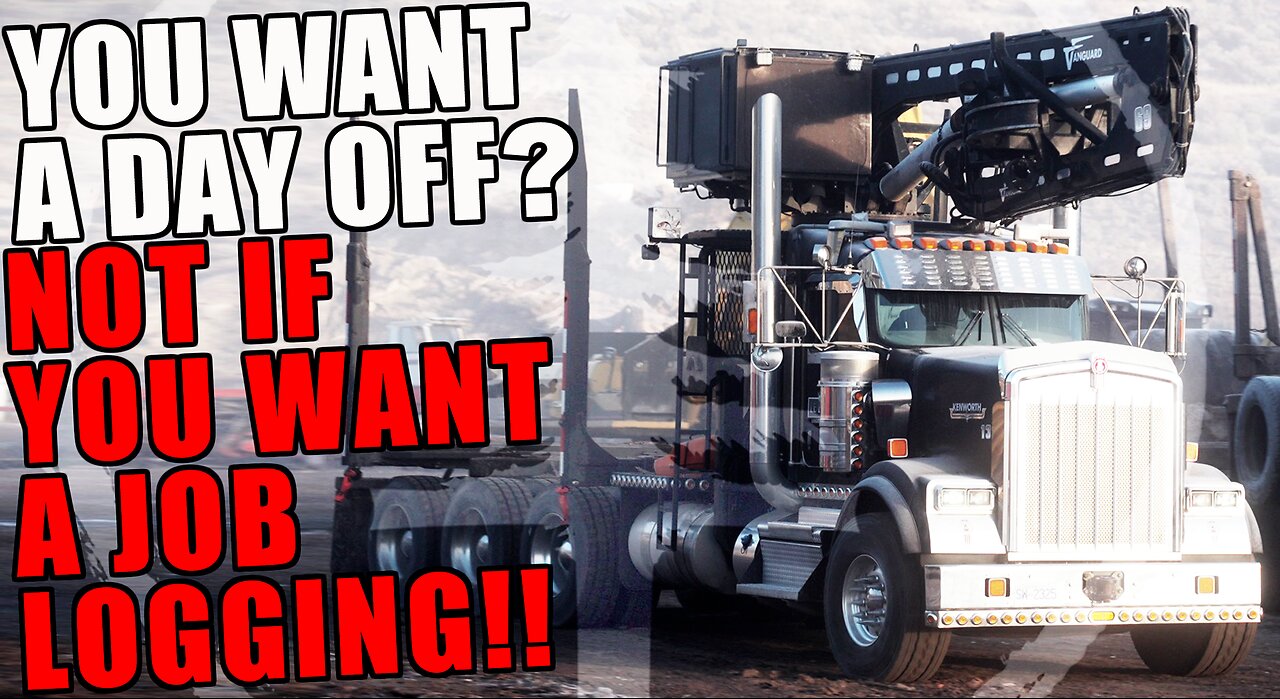 DOWN DAY?? In Logging It's GO or GO BROKE!! Original Treehuggers EPISODE #29