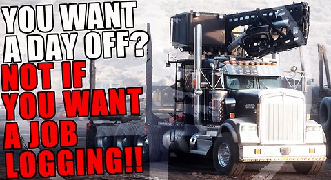 DOWN DAY?? In Logging It's GO or GO BROKE!! Original Treehuggers EPISODE #29