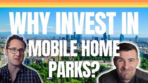 Why Smart Money Is Fleeing Apartments for Mobile Home Parks with Tim Woodbridge