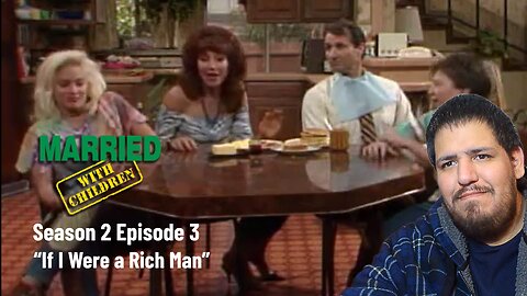 Married With Children | Season 2 Episode 3 | "If I Were a Rich Man" | TV Show Reaction