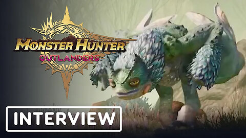 Monster Hunter Outlanders - Official Producers' Interview