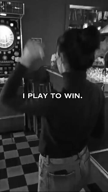 I play to win. In the game. And in other rooms too