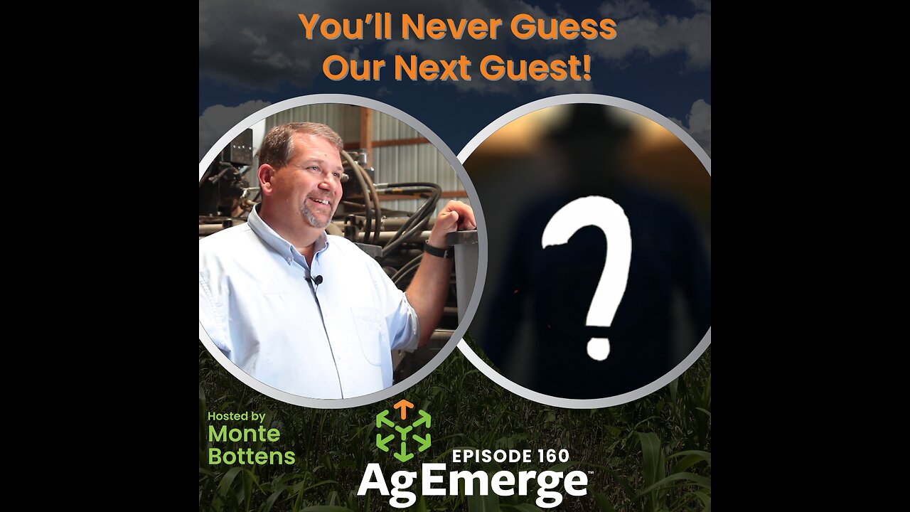 AgEmerge Podcast 160 with a Mystery Guest