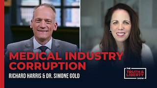Medical Industry Corruption with Dr. Simone Gold on The Truth & Liberty Show