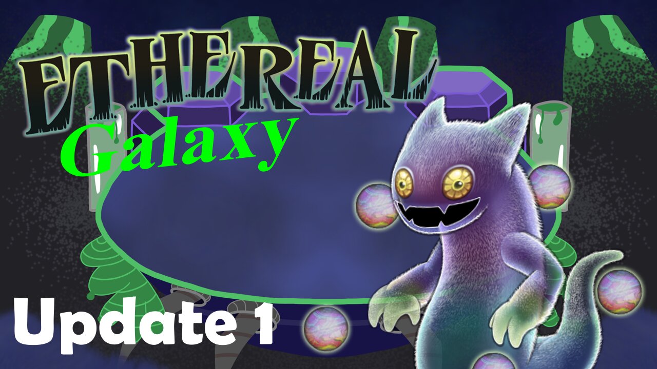 Ethereal Galaxy: Update 1 [FANMADE ETHEREAL QUINT ISLAND]