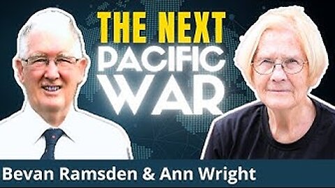3-Theater-War Madness EXPOSED： Build Pacific Neutrality NOW! ｜ Bevan Ramsden & Ann Wright