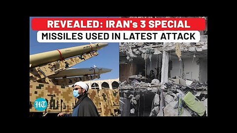Revealed: Iran's 3 Special Missiles Used In Latest Attack On Israel, & All Their Features|