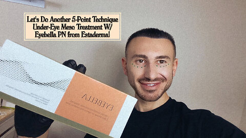Let's Do Another 5-Point Technique Under-Eye Meso Session W/ Eyebella PN From Estaderma!