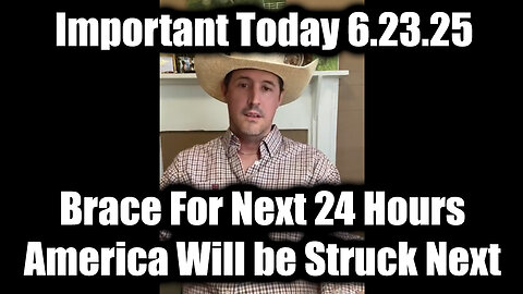 Derek Johnson Important Today 6.23.25 - Brace For Next 24 Hours; America Will be Struck Next