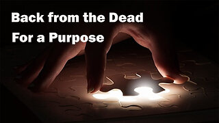 Back from the Dead - For a Purpose