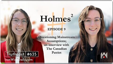 Holmes2: Iron Wire Daily Episode 9- Interview with The Canadian Patriot