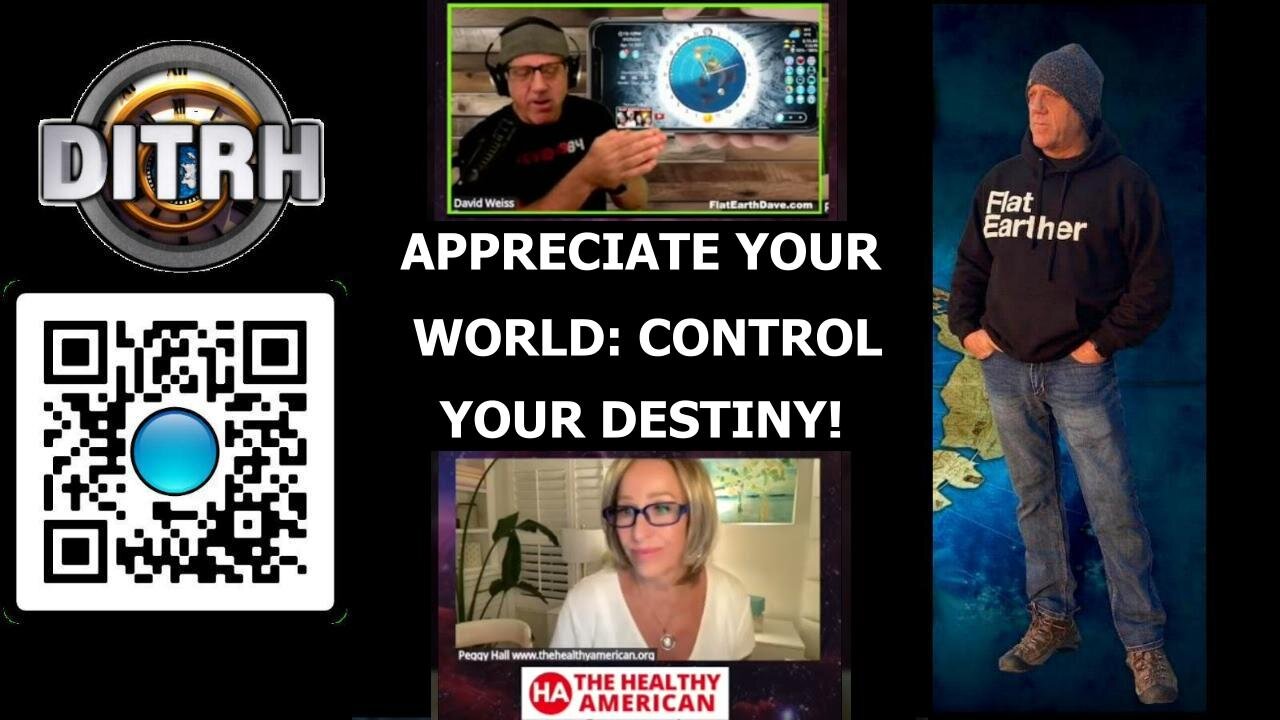 [Apr 14, 2025] Appreciate Your World: Control Your Destiny! - Peggy Hall What in the NON-Spinning World! DITRH]