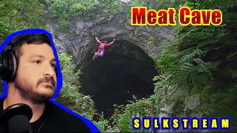 Sulk Stream #574 Meat Cave