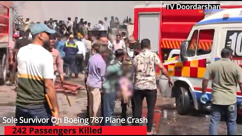 Boeing 787 Plane Crash Has One Survivor Who Jumped From The Burning Aircraft, 242 Dead