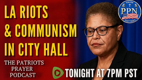 The Patriots Prayer: The L.A. Riots & Communism in City Hall