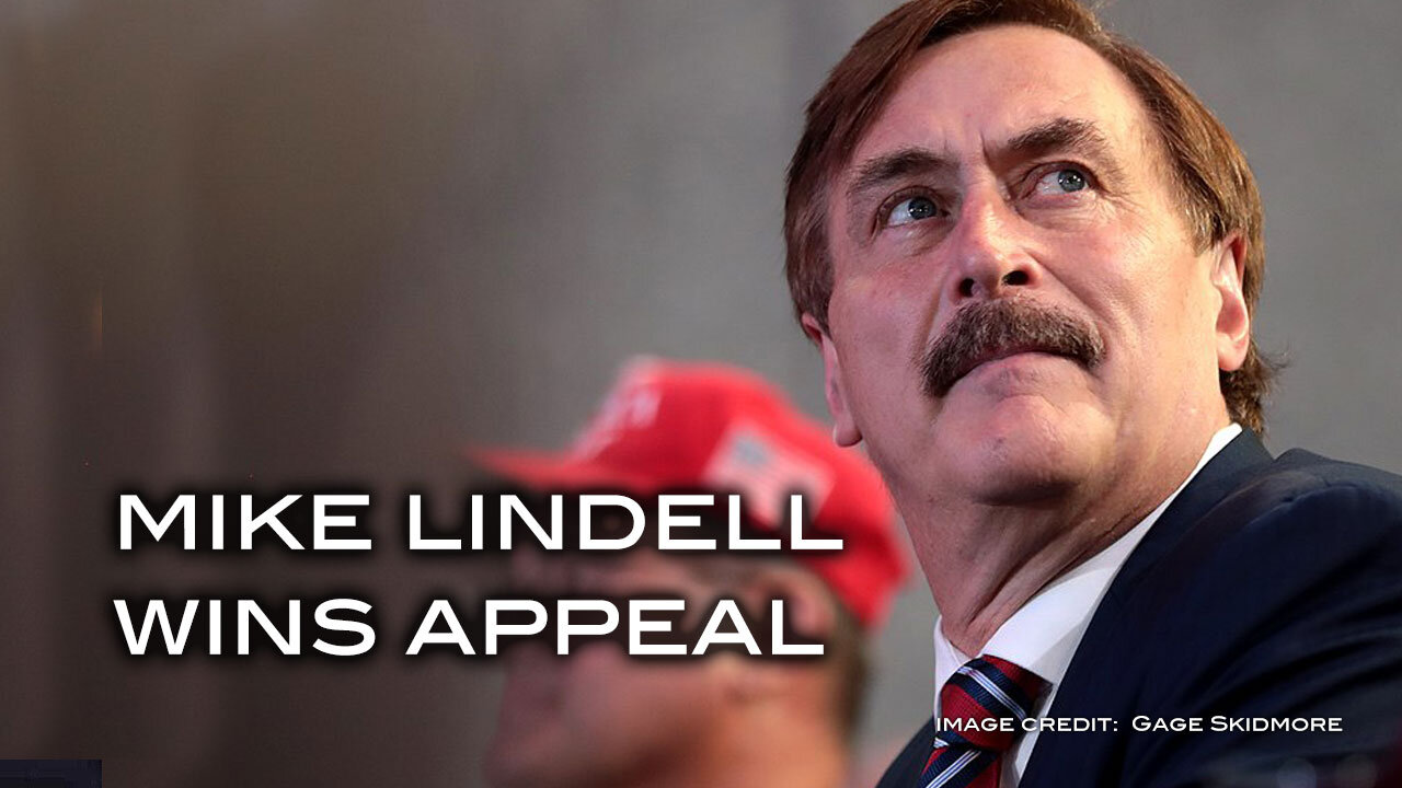 Mike Lindell Wins Appeal