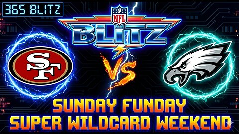 365 Blitz SuperWildcard Weekend 49ers @ Eagles Sunday Funday NFL Blitz