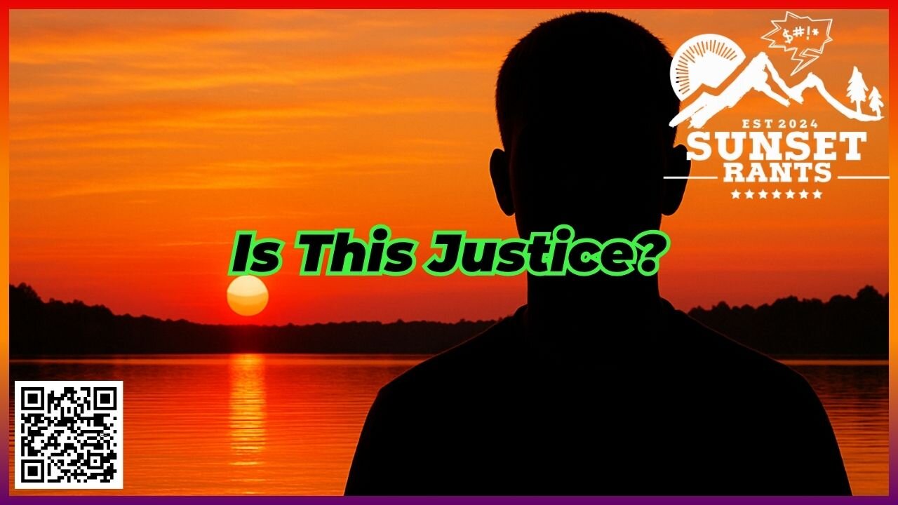Is This Justice? With Special Guest --- Tonight on Sunset Rants!