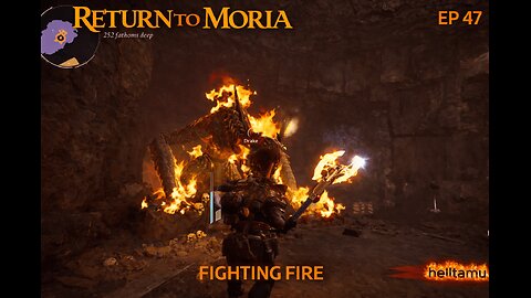 Return to Moria Figtihing Fİre |RAW GAMEPLAY Long Part 47