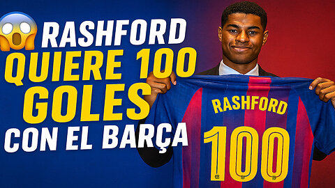 🟣 RASHFORD QUIERE 100 GOLES EN EL BARÇA 💥 Y CONFÍA EN SU INSCRIPCIÓN EN LALIGA