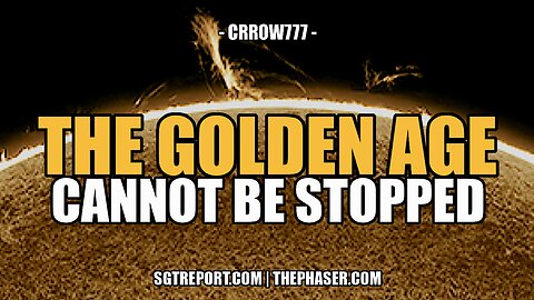 THE GOLDEN AGE CANNOT BE STOPPED -- Crrow & Rose777