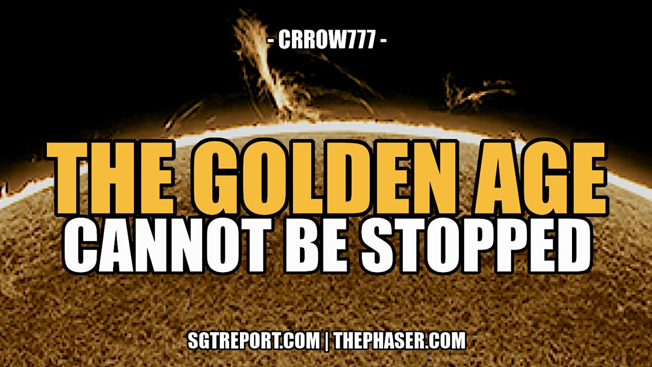THE GOLDEN AGE CANNOT BE STOPPED -- Crrow & Rose777