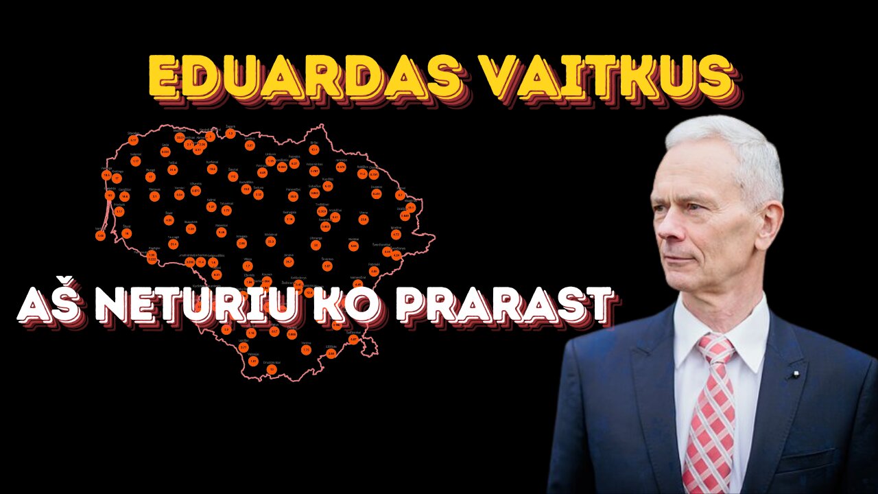 Eduardas Vaitkus: Aš neturiu ko prarast