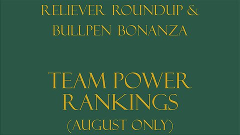 Reliever Roundup & Bullpen Bonanza, Ep. 2516 — August Awards