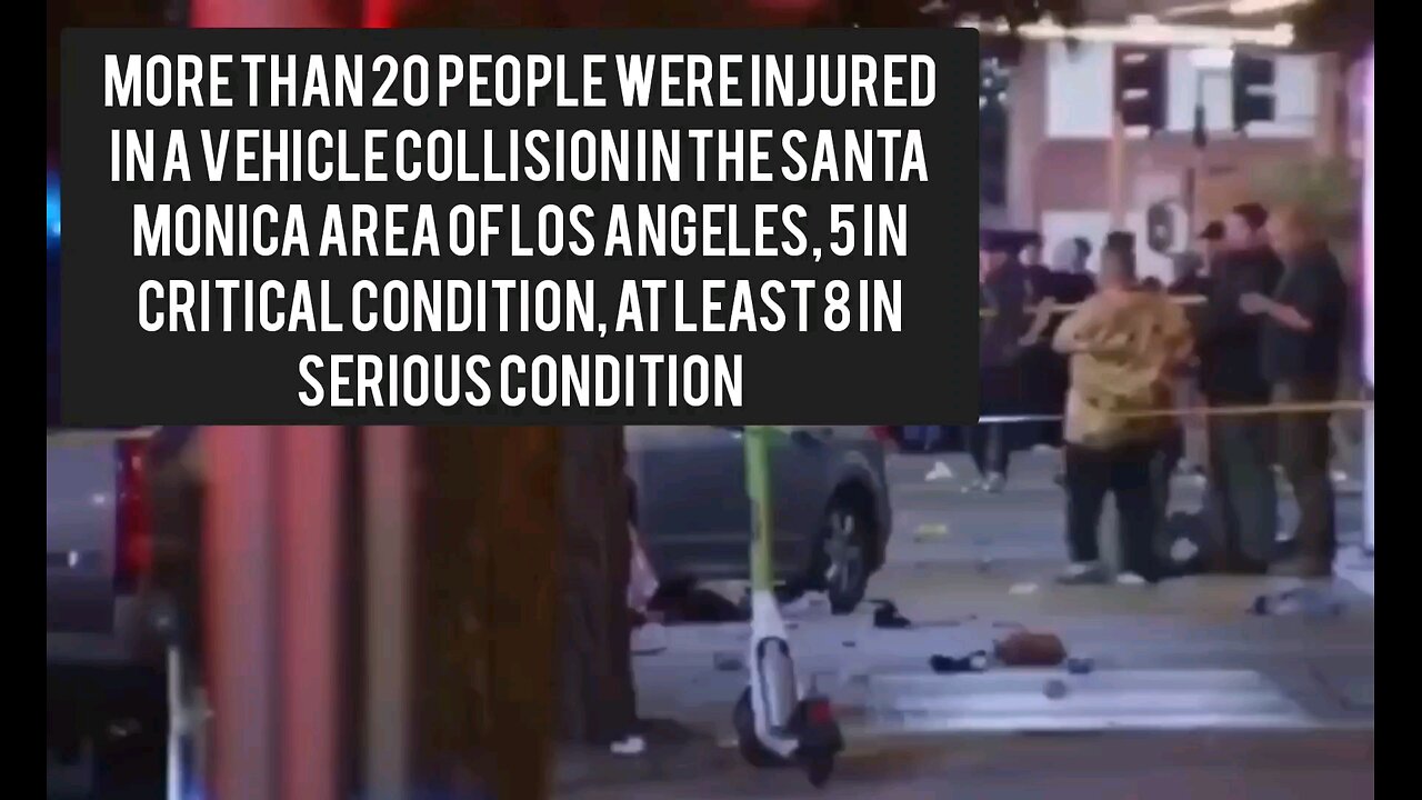 More than 20 people were injured in a vehicle collision in the Santa Monica area of Los Angeles