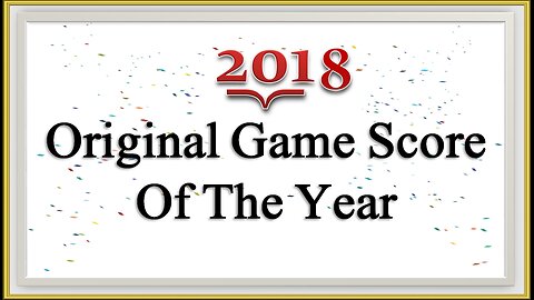2018 Original Game Score of the Year