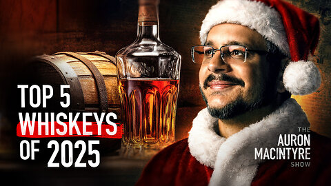 Top 5 Whiskeys of 2025 and Christmas AMA | 12/19/25