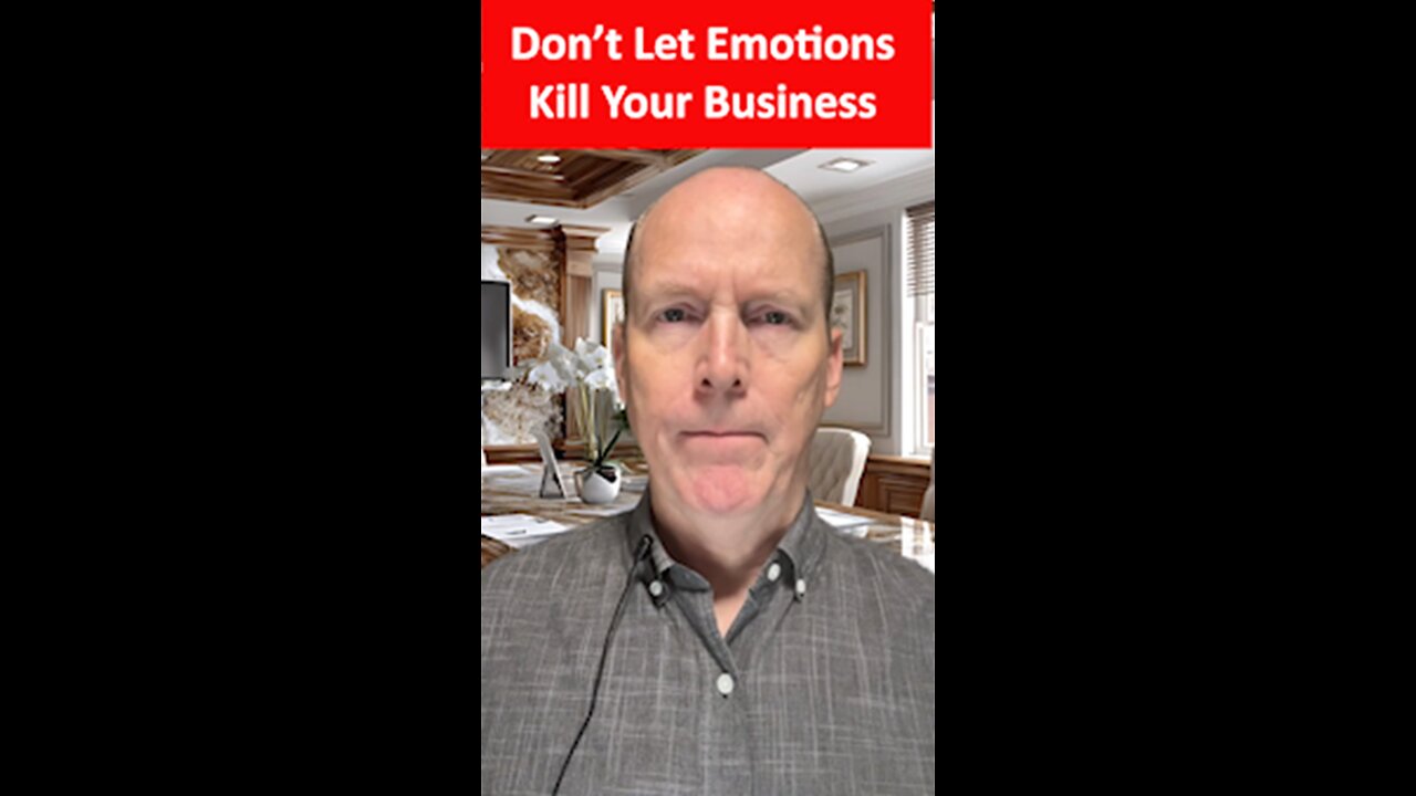 Don't Let Eomtions Kill Your Business