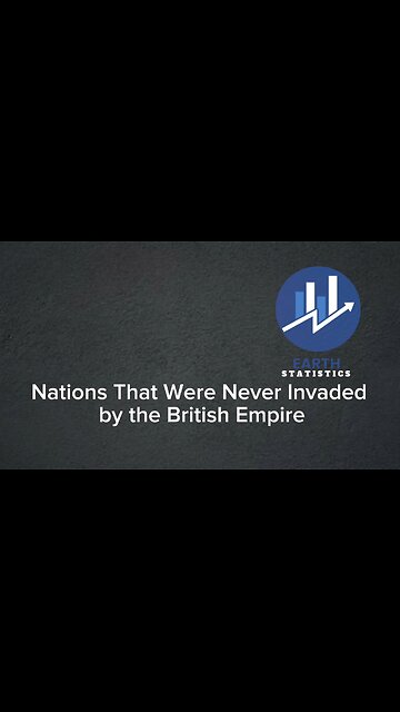Nations That Were Never Invaded by the British Empire...