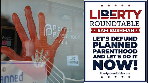 Planned Parenthood: Too Many Murders. Why Are We Funding Them?