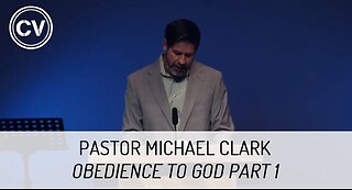 Obedience to God Part 1 - Colossians 3:17-4:1 - Pastor Michael Clark