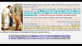 Matthew 11:2–11 John the Baptist’s Question & Jesus’ Testimony