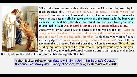 Matthew 11:2–11 John the Baptist’s Question & Jesus’ Testimony
