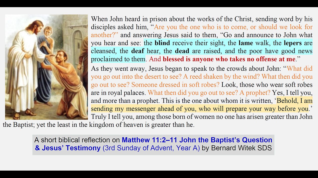 Matthew 11:2–11 John the Baptist’s Question & Jesus’ Testimony