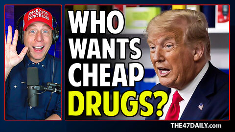 TRUMP Demands Cheaper Drugs For Everyone!
			